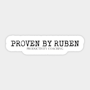 Proven By Ruben Productivity Coaching Sticker